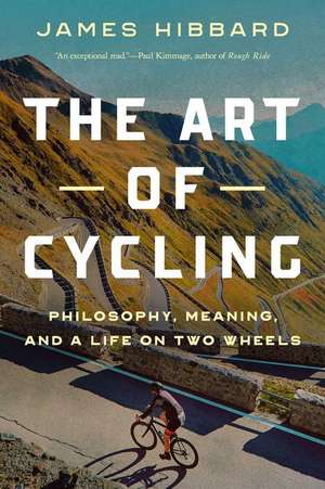 The Art of Cycling de James Hibbard