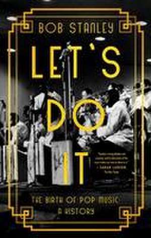 Let's Do It de Bob Stanley