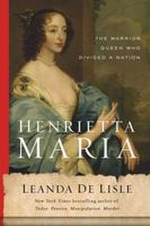 Henrietta Maria de Leanda de Lisle