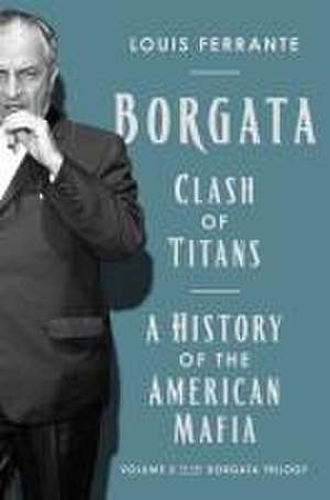 Borgata: Clash of Titans de Louis Ferrante