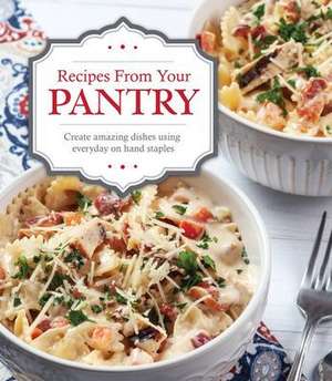 Recipes from Your Pantry de Publications International Ltd