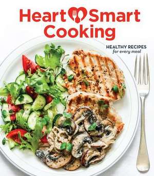 Heart Smart Cooking de Publications International Ltd