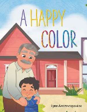 A Happy Color de Lynn Assimacopoulos