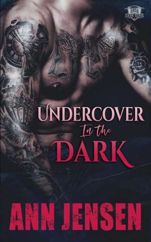 Undercover in the Dark de Ann Jensen