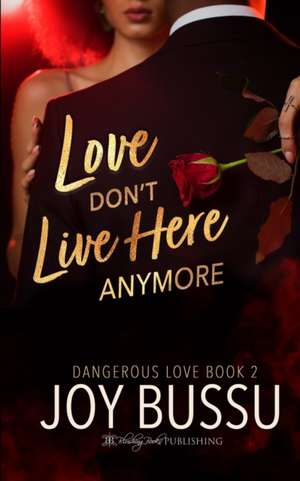 Love Don't Live Here Anymore de Joy Bussu