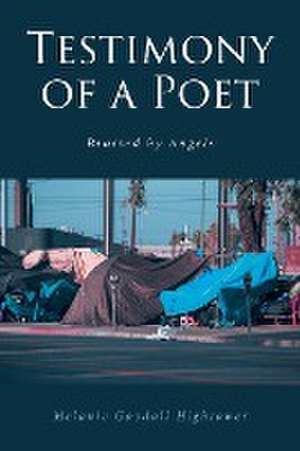 TESTIMONY OF A POET de Melanie Goodall Hightower