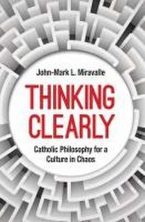 Thinking Clearly de John-Mark L Miravalle