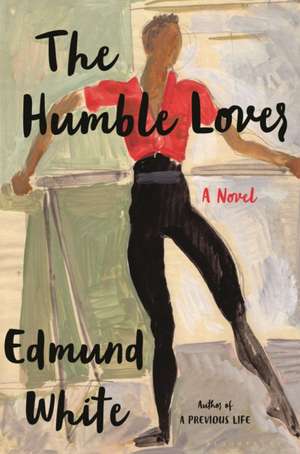 The Humble Lover de Edmund White