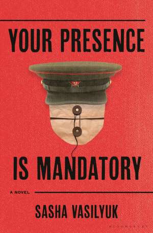 Your Presence Is Mandatory de Sasha Vasilyuk