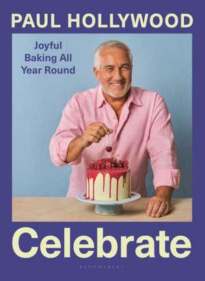 Celebrate de Paul Hollywood