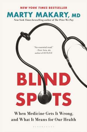 Blind Spots de Marty Makary