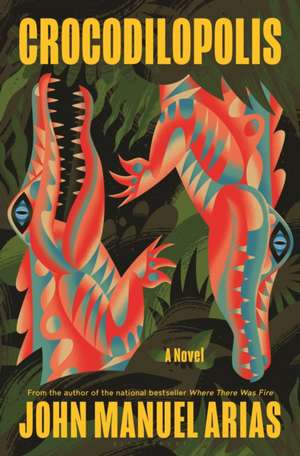 Crocodilopolis de John Manuel Arias