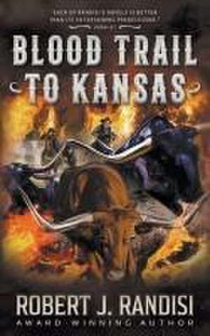 Blood Trail to Kansas de Robert J Randisi