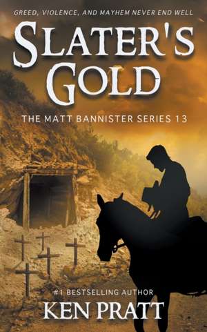 Slater's Gold de Ken Pratt