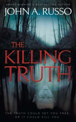 The Killing Truth de John a Russo