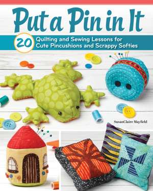 Put a Pin in It de Susanclaire Mayfield