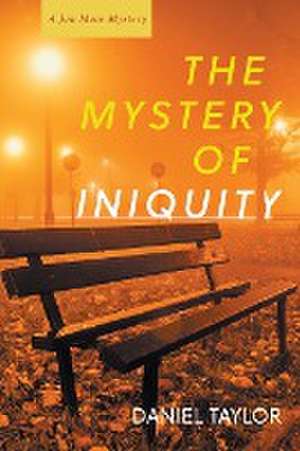 The Mystery of Iniquity de Daniel Taylor