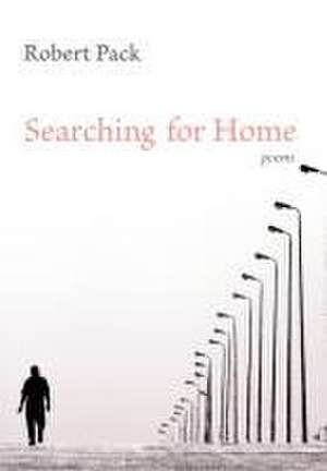 Searching for Home de Robert Pack