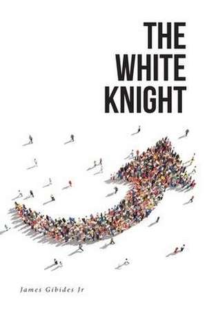 The White Knight de Jr. James Gibides