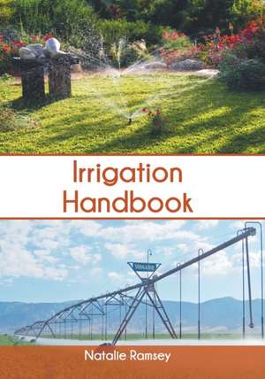 Irrigation Handbook de Natalie Ramsey