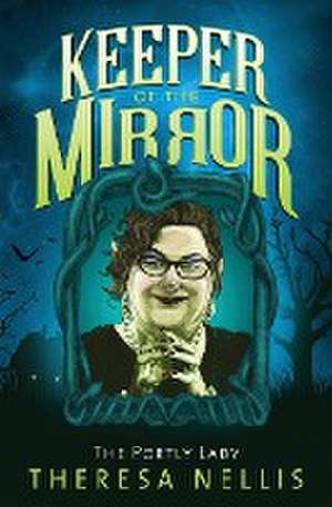 Keeper of the Mirror de Theresa Nellis