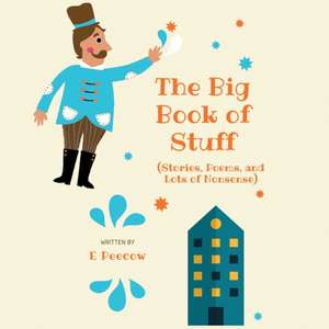 The Big Book of Stuff de E. Peecow