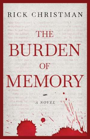 The Burden of Memory de Rick Christman