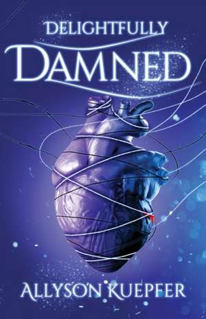 Delightfully Damned de Allyson Kuepfer