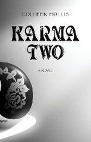 Karma Two de Colleen Hollis