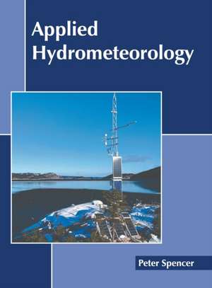 Applied Hydrometeorology de Peter Spencer