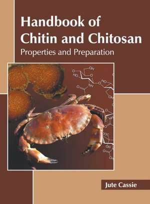 Handbook of Chitin and Chitosan: Properties and Preparation de Jute Cassie