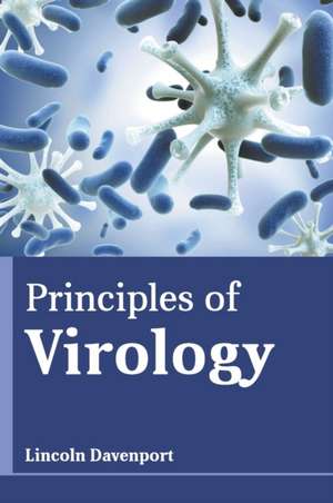 Principles of Virology de Lincoln Davenport