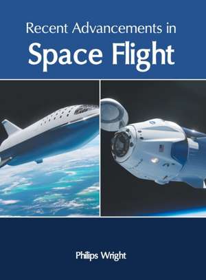 Recent Advancements in Space Flight de Philips Wright