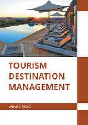 Tourism Destination Management de Wendy Perez