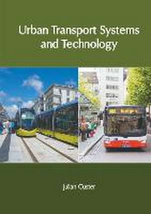 Urban Transport Systems and Technology de Julian Custer