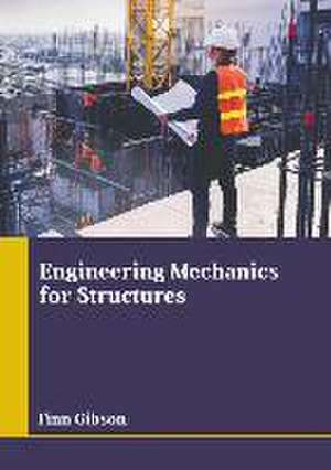 Engineering Mechanics for Structures de Finn Gibson