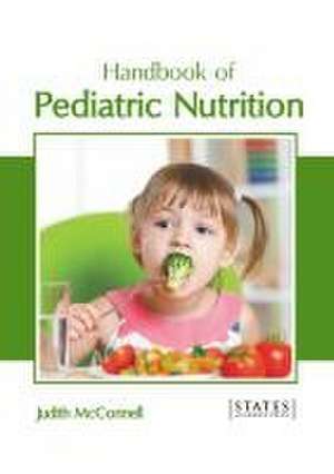 Handbook of Pediatric Nutrition de Judith McConnell