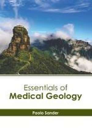 Essentials of Medical Geology de Paolo Sander