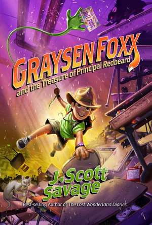 Graysen Foxx and the Treasure of Principal Redbeard de J Scott Savage