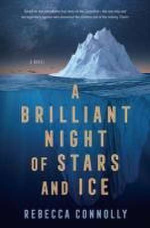 A Brilliant Night of Stars and Ice de Rebecca Connolly