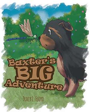 Baxter's Big Adventure de Tracy L. Floyd