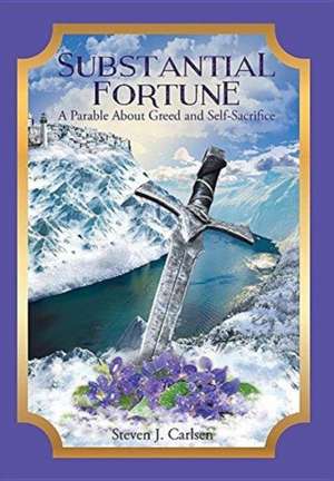 Substantial Fortune de Steven J. Carlsen