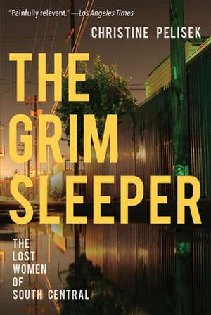 The Grim Sleeper de Christine Pelisek