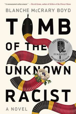 Tomb of the Unknown Racist: A Novel de Blanche Mccrary Boyd