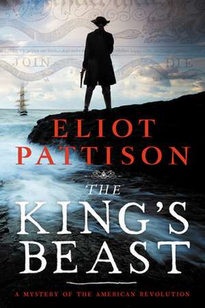 The King's Beast: A Mystery of the American Revolution de Eliot Pattison