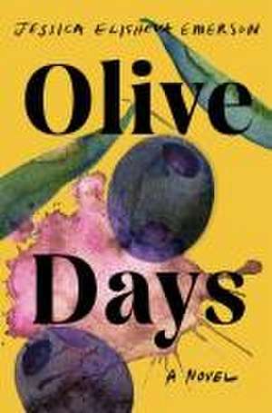 Olive Days: A Novel de Jessica Elisheva Emerson