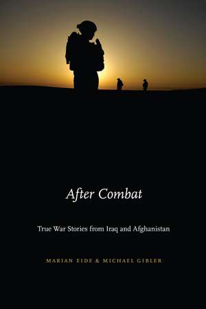 After Combat: True War Stories from Iraq and Afghanistan de Marian Eide