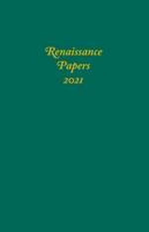 Renaissance Papers 2021 de Jim Pearce