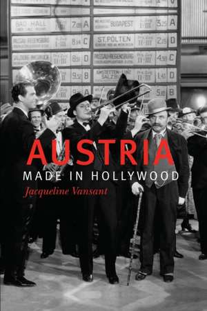 Austria Made in Hollywood de Jacqueline Vansant