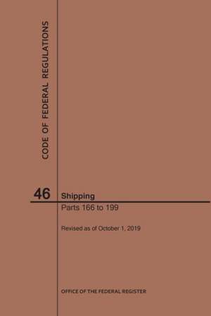 Code of Federal Regulations Title 46, Shipping, Parts 166-199, 2019 de Nara